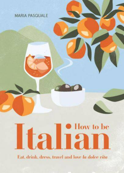 How to be Italian by Maria Pasquale - Anecdote